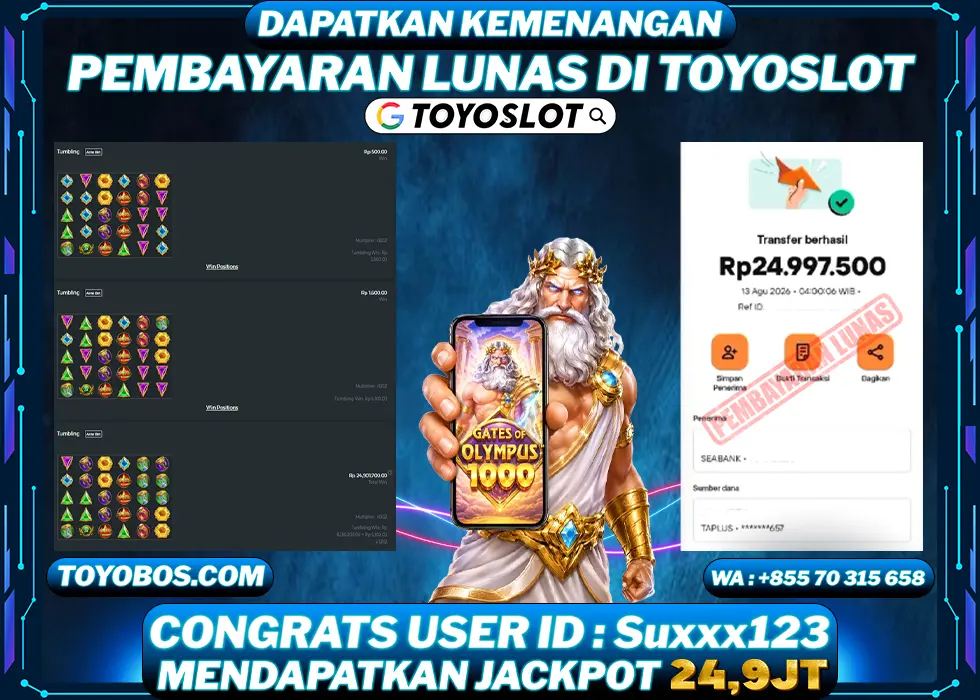 TOYOSLOT - BUKTI KEMENANGAN JACKPOT Gates of Olympus 1000 Rp24,900,000,- LUNAS